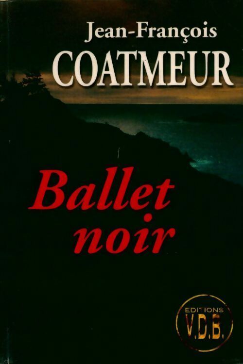 Livrenpoche : Ballet noir - Jean-François Coatmeur - Livre