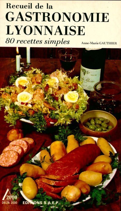 Recueil de la gastronomie lyonnaise - Gauthier - Livre