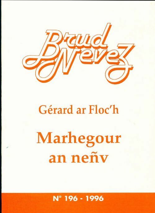 Livrenpoche : Brud nevez n°196 : Gérard ar floc'h marghegour an nenv - Collectif - Livre