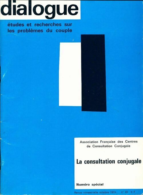 Livrenpoche : Dialogue n°45 : La consultation conjugale - Collectif - Livre