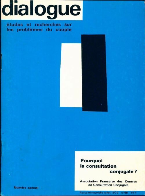 Livrenpoche : Dialogue n°65 : Pourquoi la consultation conjugale ? - Collectif - Livre