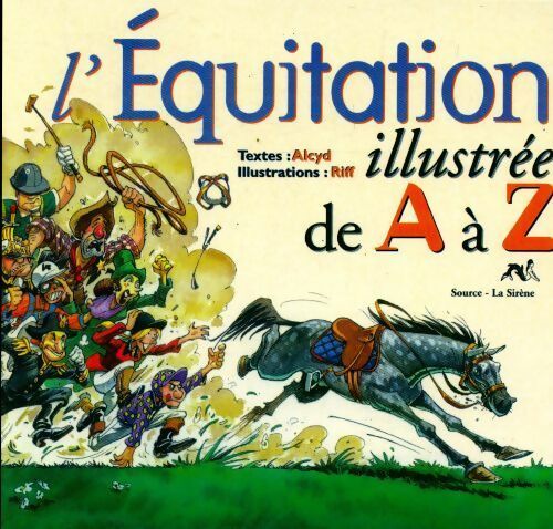 Livrenpoche : L équitation illustrée de A à Z - Alcyd - Livre