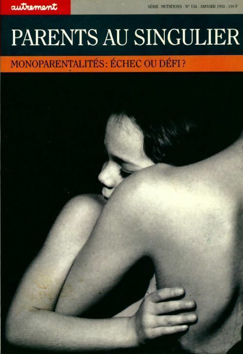 Livrenpoche : Parents au singulier. Monoparentalités : échec ou défi ? - Collectif - Livre