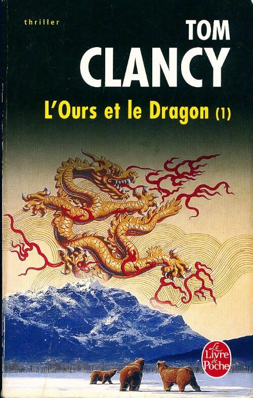 Livrenpoche : L'ours et le dragon Tome I - Tom Clancy - Livre