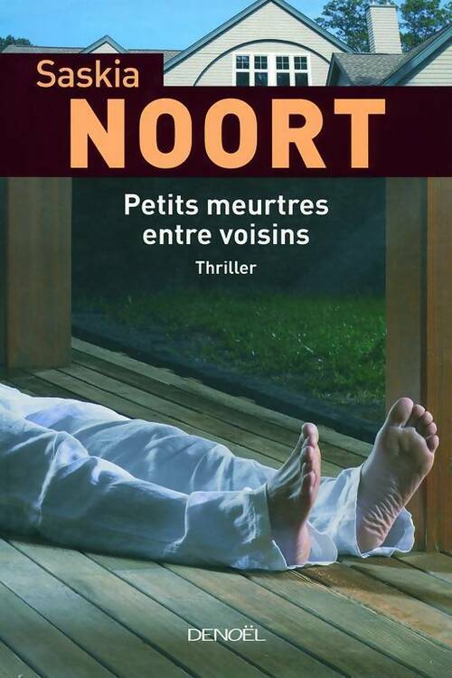 Livrenpoche : Petits meurtres entre voisins - Saskia Noort - Livre