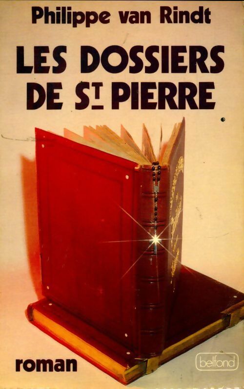 Livrenpoche : Les dossiers de St Pierre - Philippe Van Rindt - Livre