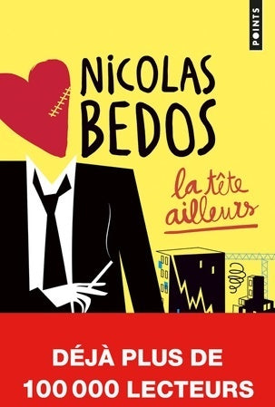 Livrenpoche : La tête ailleurs - Nicolas Bedos - Livre