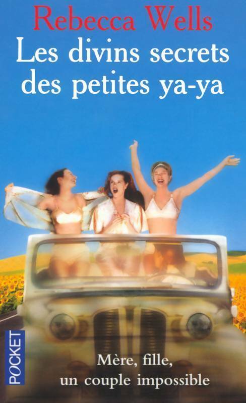 Livrenpoche : Les divins secrets des petites ya-ya - Rebecca Wells - Livre