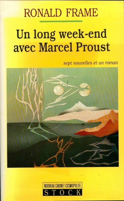 Livrenpoche : Un long week-end avec Marcel Proust - Ronald Frame - Livre