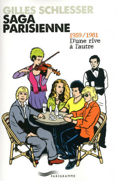Livrenpoche : Saga Parisienne t2 1959/1981 d'une rive à l'autre (02) - Gilles Schlesser - Livre