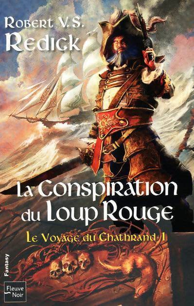 Livrenpoche : Le voyage du chathrand Tome I : La conspiration du loup rouge - Robert V. S Redick - Livre