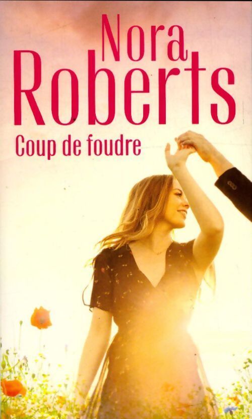 Livrenpoche : Coup de foudre : Un homme à aimer / Le destin de Camilla - Nora Roberts - Livre