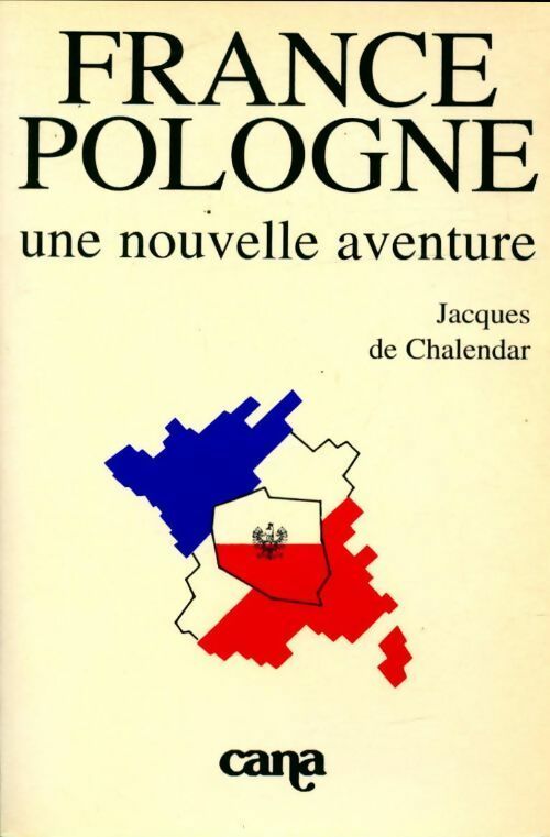 Livrenpoche : France-Pologne. Une nouvelle aventure - Jacques De Chalendar - Livre