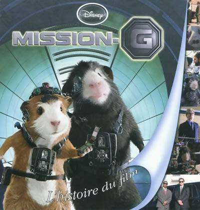 Livrenpoche : Mission-G. L'histoire du film - Disney - Livre