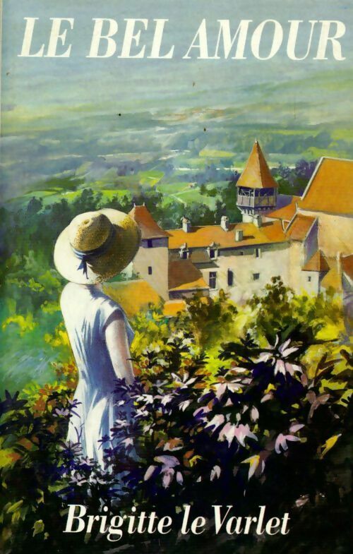 Le bel amour - Brigitte Le Varlet - Livre