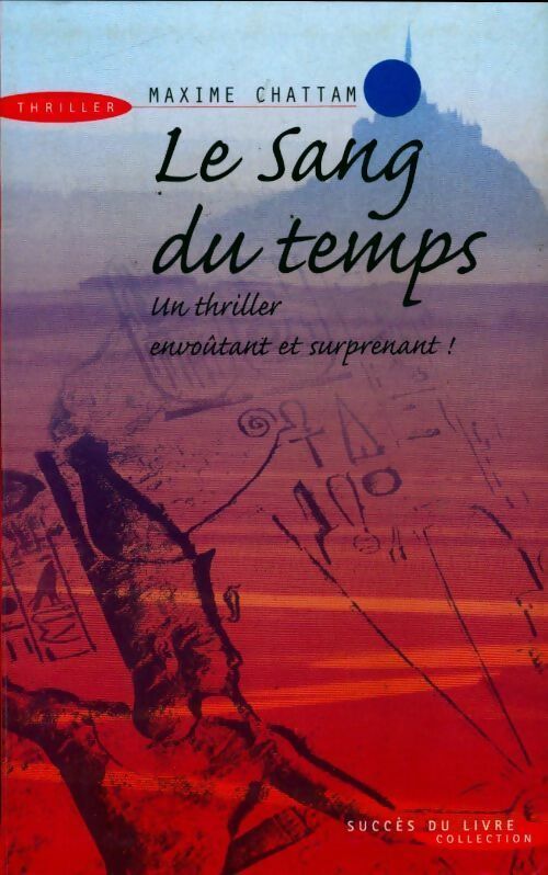 Livrenpoche : Le sang du temps - Maxime Chattam - Livre