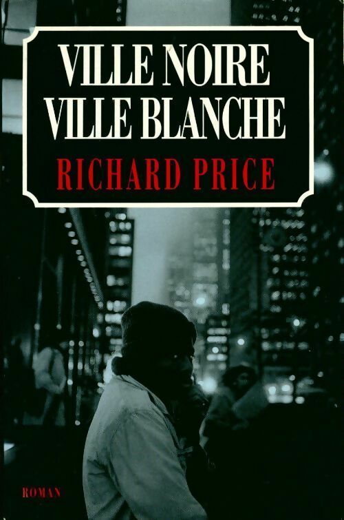 Livrenpoche : Ville noire, ville blanche - Richard Price - Livre