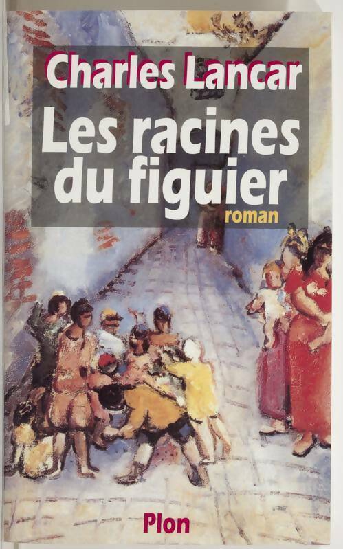 Livrenpoche : Les racines du figuier - Charles - Livre