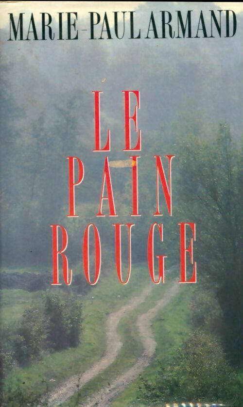 Livrenpoche : Le pain rouge - Marie-Paul Armand - Livre