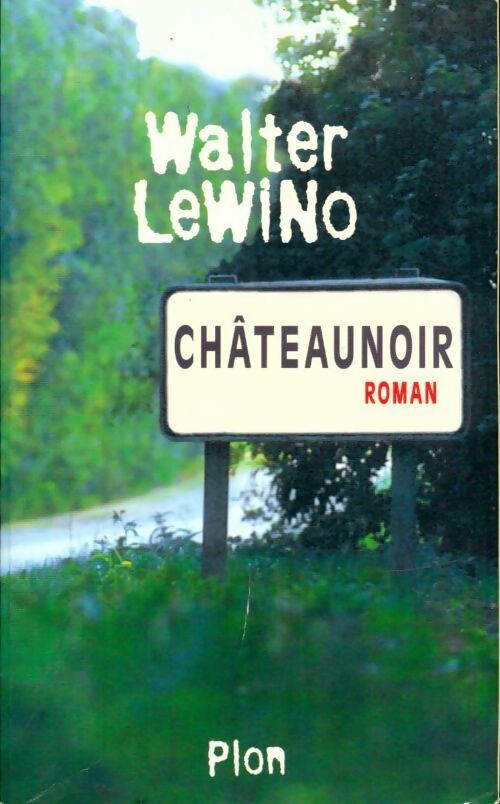 Livrenpoche : Châteaunoir - Walter Lewino - Livre