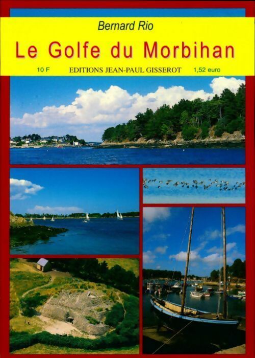 Le golfe du Morbihan - Bernard Rio -  Gisserot GF - Livre