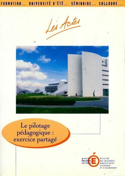 Livrenpoche : Le pilotage pédagogique. Actes de l'université d'été 22 au 27 août 2000 Montpellier  - Collectif - Livre
