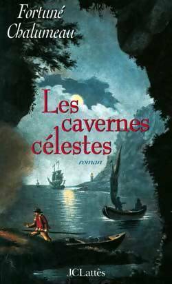 Livrenpoche : Les cavernes célestes - Fortuné Chalumeau - Livre