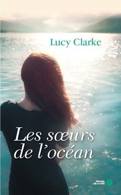 Livrenpoche : Les soeurs de l'océan - Lucy Clarke - Livre