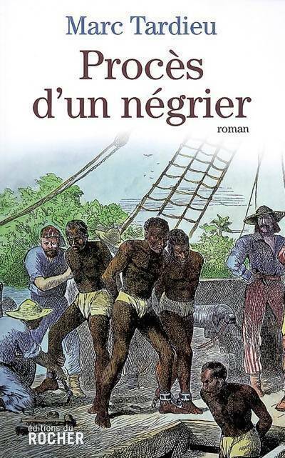 Livrenpoche : Procès d'un négrier - Marc Tardieu - Livre