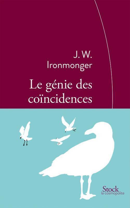 Le génie des coïncidences - John Ironmonger -  La cosmopolite - Livre