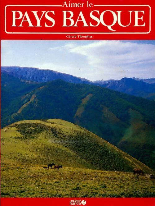 Livrenpoche : Aimer le pays basque - Gérard Tiberghien - Livre