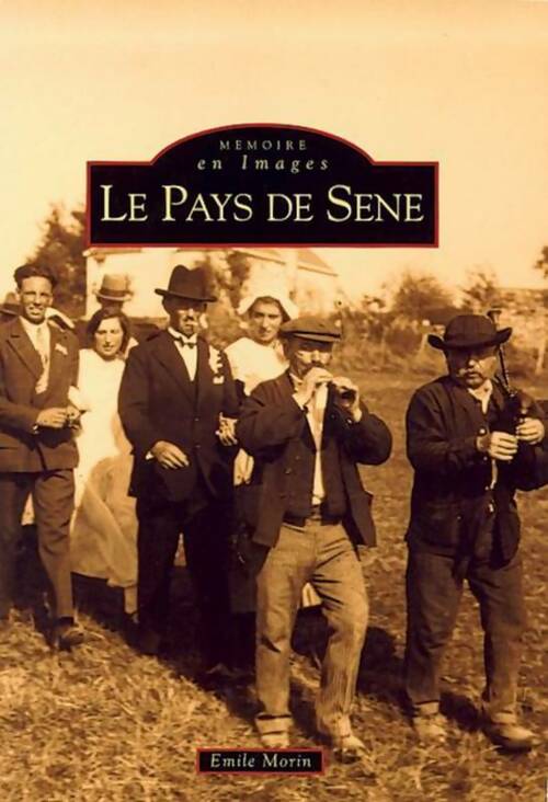 Livrenpoche : Le pays de Séné - Emile Morin - Livre