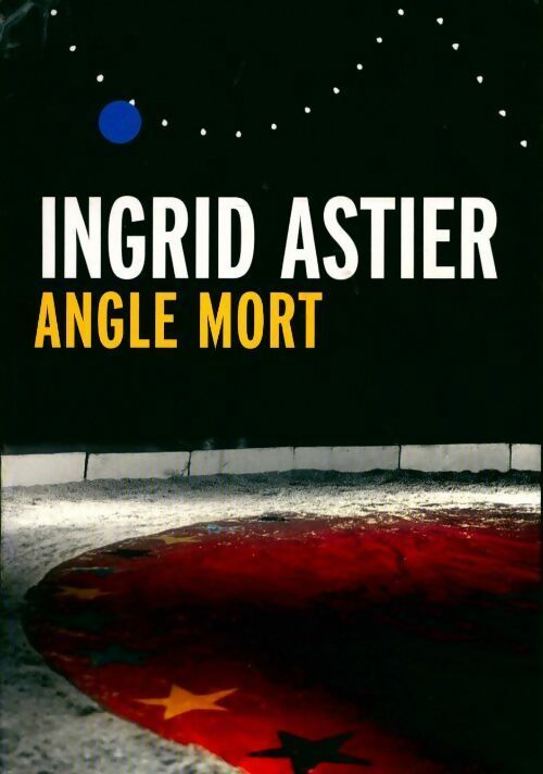 Livrenpoche : Angle mort - Ingrid Astier - Livre