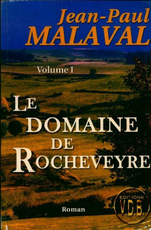 Le domaine de Rocheveyre - Jean-Paul Malaval -  VDB - Livre