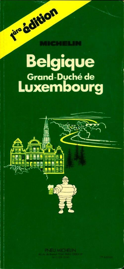 Belgique / Grand duché de Luxembourg - Collectif ; Michelin -  Le Guide vert - Livre