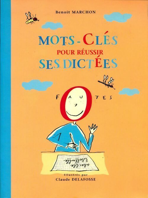 Livrenpoche : Mots clés pour réussir ses dictées - Benoit Marchon - Livre