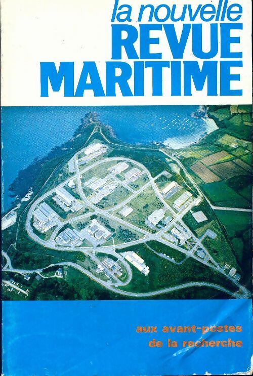 Livrenpoche : La revue maritime n°388 : Aux avant-postes de la recherche - Collectif - Livre