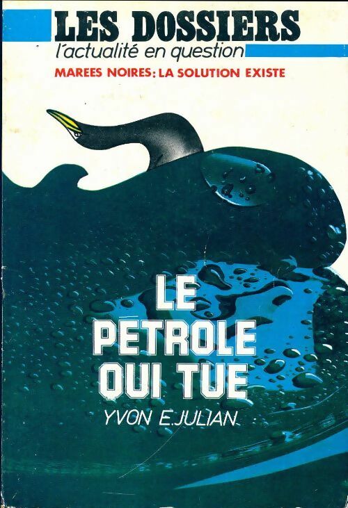 Livrenpoche : Les dossiers l'actualité en question : Le pétrole qui tue - Collectif - Livre