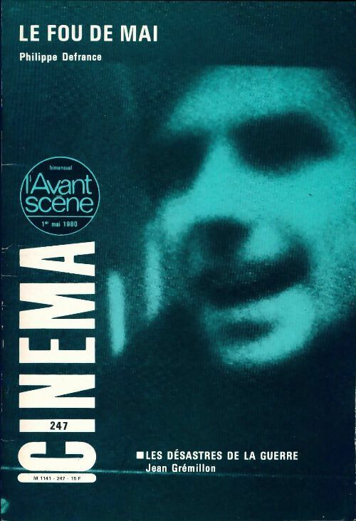 Livrenpoche : L'avant scène cinéma n°247 : Le fou de mai  de P. Defrance / Les désastres de la guerre de jean Gremillon - Collectif - Livre