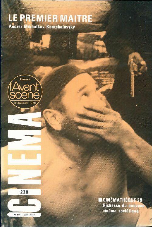 Livrenpoche : L'avant scène cinéma n°238 : Le premier maître de A. Mikhalkov-Kontchalovsky - Collectif - Livre