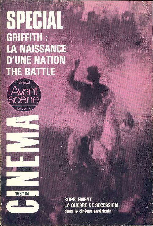 Livrenpoche : L'avant-scène cinéma n°193-194 : Special Griffith la naissance d'une nation the battle / Supplément la guerre de sécession - Collectif - Livre