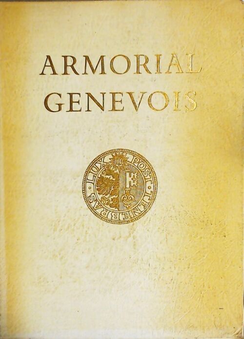 Livrenpoche : Armorial Genevois - Jean-Daniel Blavignac - Livre