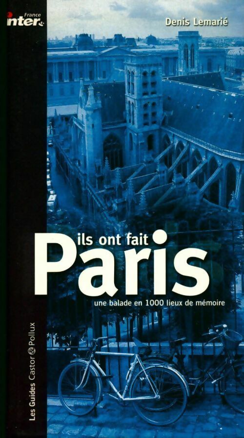 Livrenpoche : Ils ont fait Paris. Une balade en mille lieux de mémoire - Denis Lemarié - Livre