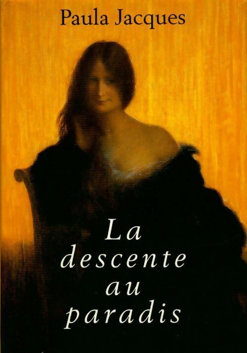 Livrenpoche : La descente au paradis - Paula Jacques - Livre