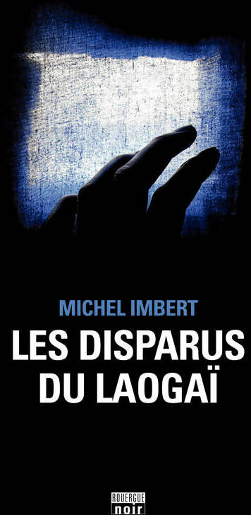 Livrenpoche : Les disparus du laogaï - Michel Imbert - Livre