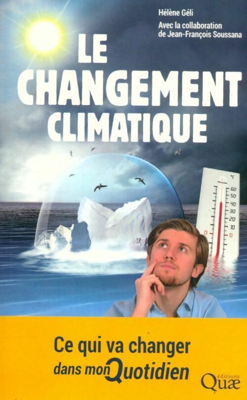 Livrenpoche : Le changement climatique. Ce qui va changer dans mon quotidien - Jean-François Soussana - Livre