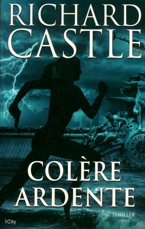 Livrenpoche : Colère ardente - Richard Castle - Livre
