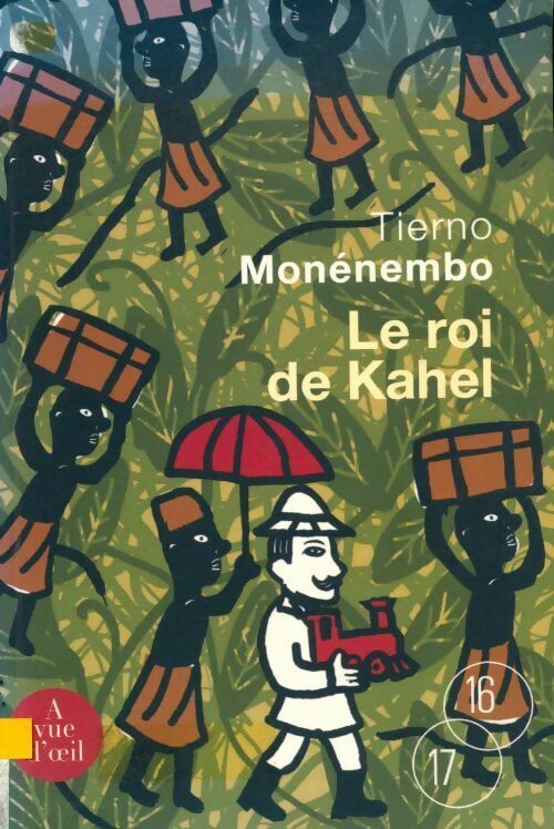 Livrenpoche : Le roi de kahel - Tierno Monénembo - Livre