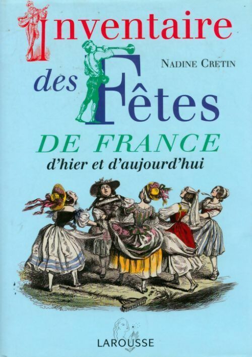 Livrenpoche : Inventaire des fêtes de France d'hier et d'aujourd'hui - Nadine Cretin - Livre