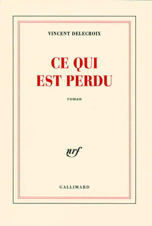 Livrenpoche : Ce qui est perdu - Vincent Delecroix - Livre
